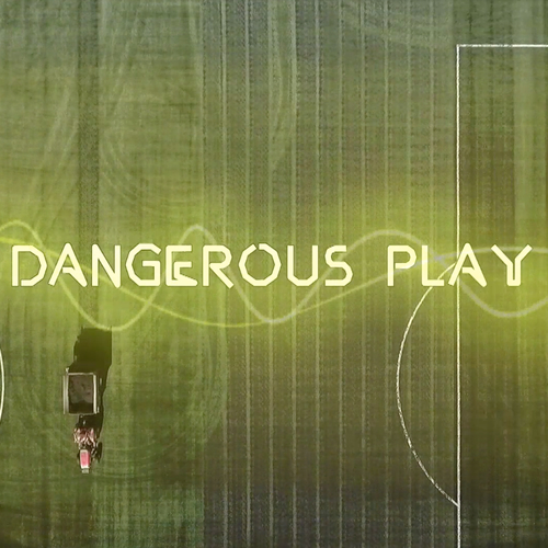 Dangerous play